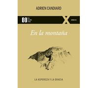 En la montaña: La aspereza y la gracia