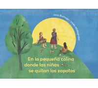 En la pequeña colina donde las niñas se quitan los zapatos