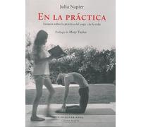 En la práctica: Ensayos sobre la práctica del yoga y de la vida: 6