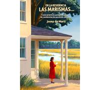 En la residencia las Marismas...: Casos prácticos para la dirección de residencias de personas mayores