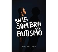 En la Sombra del Autismo