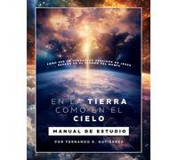 En La Tierra Como En El Cielo: Guia de Estudio