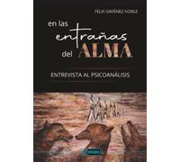 En las entrañas del alma: Entrevista al psicoanálisis