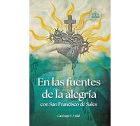 En las fuentes de la alegría con San Francisco de Sales