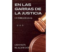 En las Garras de la Justicia: un Thriller Legal