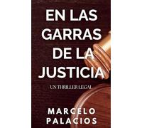 En las Garras de la Justicia: un Thriller Legal