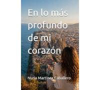 En lo más profundo de mi corazón