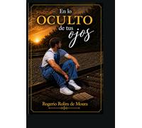 En lo oculto de tus ojos