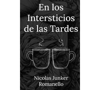 En los Intersticios de las Tardes: Poesías susurradas en las pausas del tiempo