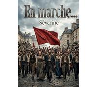 En marche...: Une exploration des dynamiques sociales et politiques à travers le prisme de l'anarchisme et des mouvements de résistance, offrant une perspective critique sur la justice et la liberté.