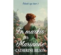 En markis för Marianne: En gripande regencyroman om en andra chans och läkta sår: 2