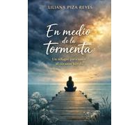 En medio de la tormenta: Un refugio para el alma cuando el dolor parece insoportable
