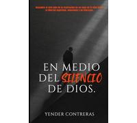 En medio del silencio de Dios.: Devocional de autoayuda espiritual y emocional.