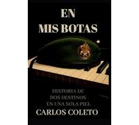 En mis botas: Dos destinos en una sola piel