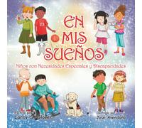 EN MIS SUEÑOS: Niños con Necesidades Especiales y Discapacidades