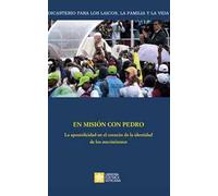 En misión con Pedro. La apostolicidad en el corazón de la identidad de los movimientos