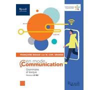 En mode communication. Avec Aide-mémorie essentiel. Per le Scuole superiori. Con e-book. Con espansione online
