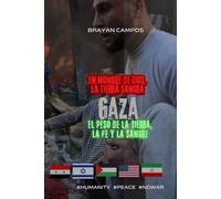 En nombre de Dios, la Tierra Sangra: Gaza: El peso de la tierra, la fe y la sangre: Derecho internacional, Sociedad civil Gaza, Impacto en niños, Caminos hacia paz