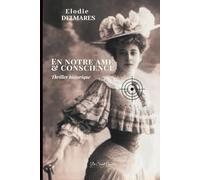 EN NOTRE AME ET CONSCIENCE: Edition spéciale avec fond documentaire en fin de roman