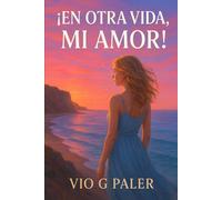 ¡En otra vida, mi amor!