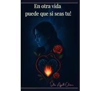 En otra vida puede que si seas tú!