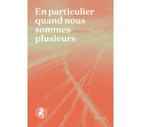 En particulier quand nous sommes plusieurs