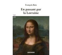 En passant par la Lorraine