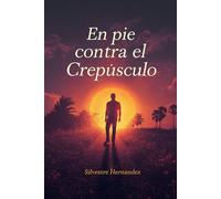 En pie contra el crepúsculo