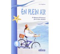 En plein air. Il ripasso di francese per le tue vacanze. Per la Scuola media. Con CD Audio (Vol. 1)