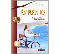 En plein air. Il ripasso di francese per le tue vacanze. Per la Scuola media. Con CD Audio (Vol. 2)
