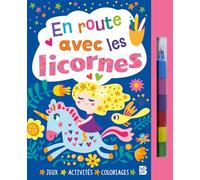 En route avec les licornes (livre avec feutre): Jeux, activités, coloriages