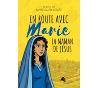 En route avec Marie, la maman de Jésus: La maman de Jésus