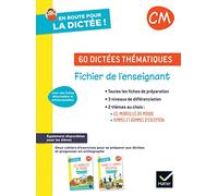 En route pour la dictée ! CM 60 dictées thématiques: Fichier de l'enseignant