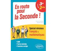 En route pour la Seconde ! Spécial révisions français et mathématiques