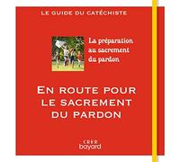 En route pour le sacrement du pardon: Guide du catéchiste