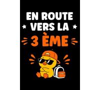 en route vers la 3 ème: Carnet de notes 3 ème humour - 110 pages lignées - cadeau 3 ème original drôle