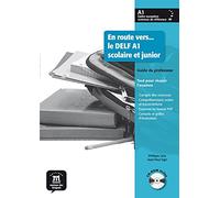 En route vers... le Delf scolaire et junior. Niveau A1. Con Guide du professeur. Per la Scuola media. Con CD-ROM