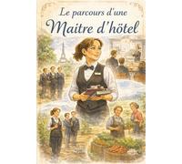 En salle avec Léa: Le parcours d'une Maître d'hôtel