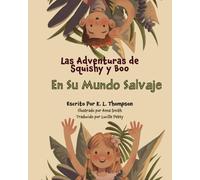 En Su Mundo Salvaje: Las Adventuras de Squishy y Boo
