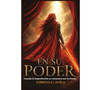 EN SU PODER: Cuando la Imperfección se encuentra con la Gracia