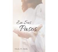 En Sus Pasos: ¿Qué Haría Jesús?