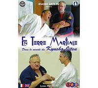 En terre martiale : Dans le monde du Kyuosho Jitsu