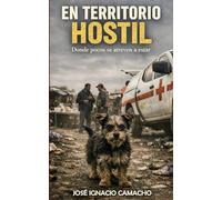 En Territorio Hostil: Donde pocos se atreven a estar