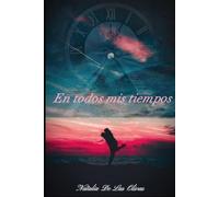 En todos mis tiempos