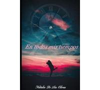 En todos mis tiempos