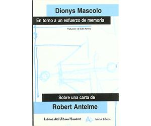 En torno a un esfuerzo de memoria : sobre una carta de Robert Antelme