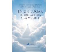 En un Lugar entre la Vida y la Muerte