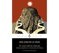 En una noche oscura: Poesía completa y selección de prosa