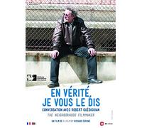 En vérité, je vous le dis : Conversation avec Robert Guédiguian