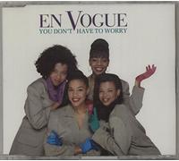 En Vogue - You don't have to worry (4 versions, 1990)